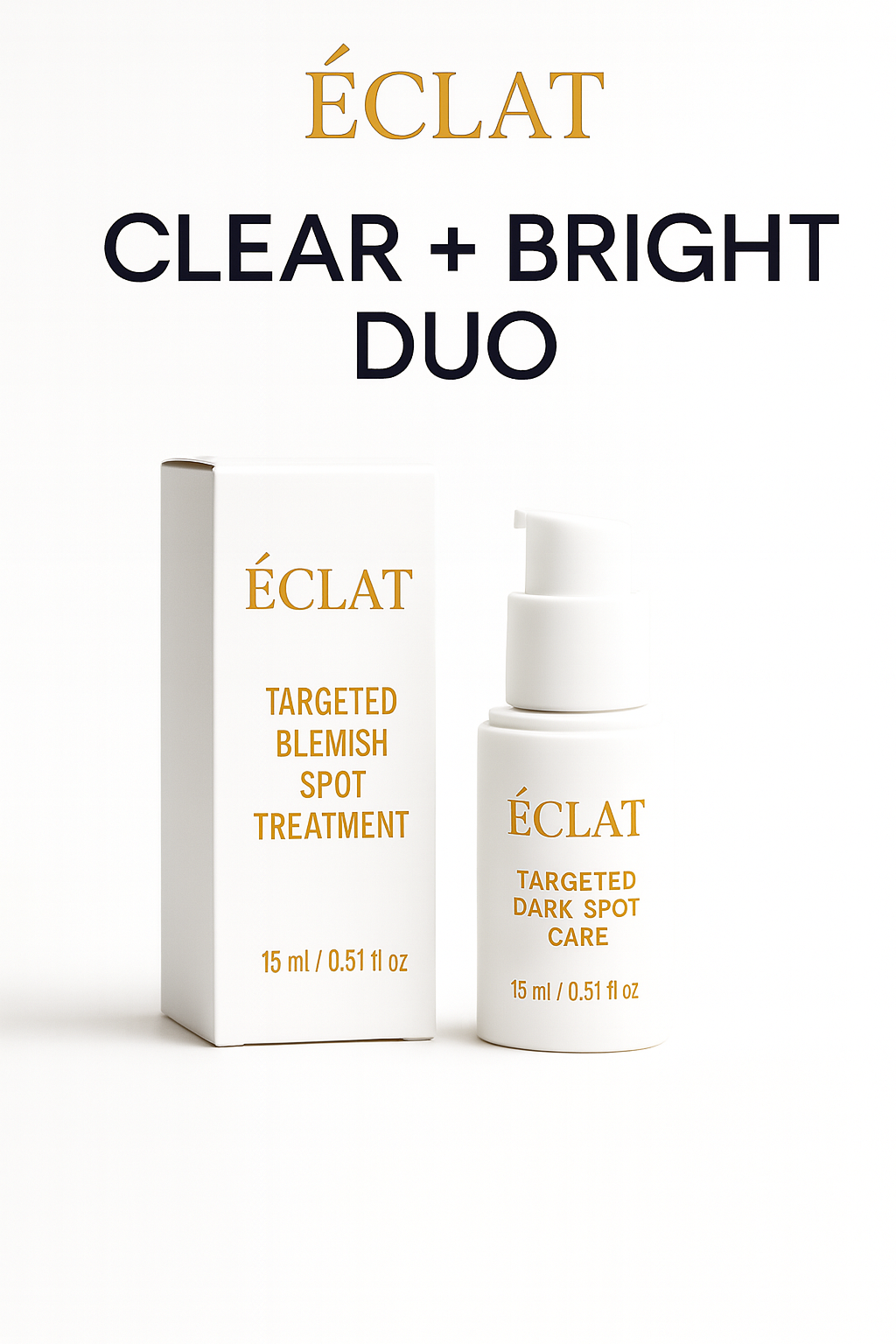 ÉCLAT – Clear + Bright Duo